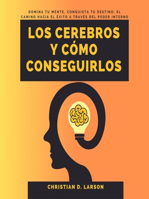 Los Cerebros y Cómo Conseguirlos - Audiobook